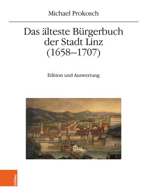 cover image of Das älteste Bürgerbuch der Stadt Linz (1658–1707)